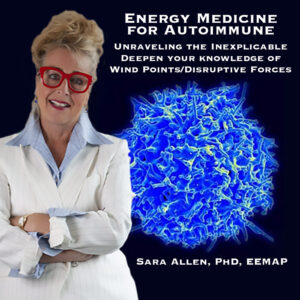 Energy Medicine for Auto Immune – Full Course (6 hrs)