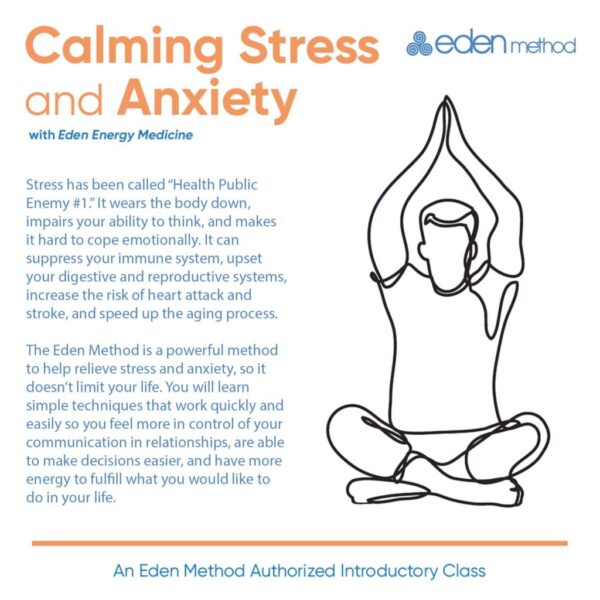 Calming Stress and Anxiety with Eden Energy Medicine