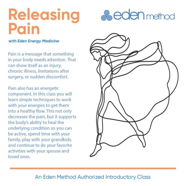 Releasing Pain with Eden Energy Medicine