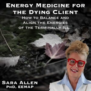 Energy Medicine for the Dying Client